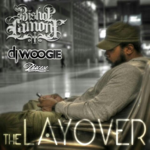 Bishop Lamont最新Mixtape：The Layover (28首歌曲下载) 