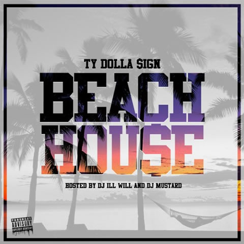 Ty Dolla $ign最新Mixtape：Beach House (13首歌曲下载)