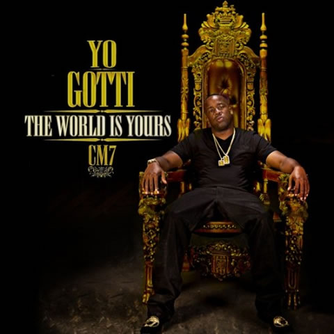 Yo Gotti发布最新Mixtape: CM 7: The World Is Yours (20首歌曲下载)