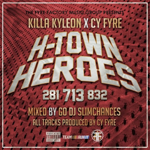 Killa Kyleon & Cy Fyre最新Mixtape:H Town Heroes (14首歌曲下载)