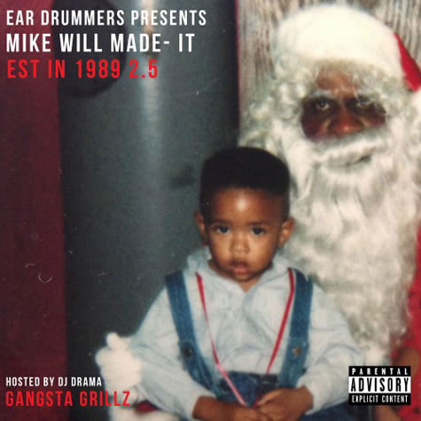 Mike WiLL Made It新Mixtape: Est. In 1989 Pt. 2.5 (25首歌曲下载)