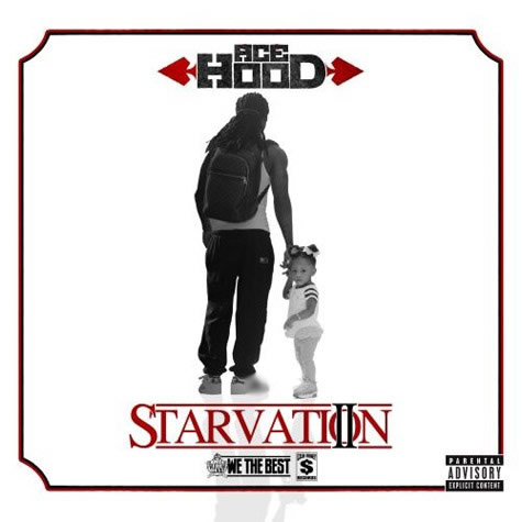 Ace Hood发布新Mixtape: Starvation 2 (20歌曲下载)