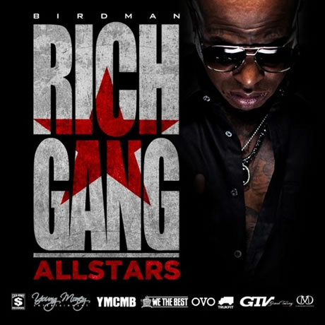 YMCMB老板Birdman最新Mixtape: Rich Gang: All Stars庆祝2013 NBA全明星周末 (24首)