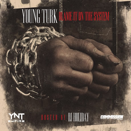 前Hot Boys成员Turk出狱后首张Mixtape：Blame It On The System (15首歌曲)