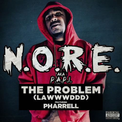 Pharrell客串N.O.R.E.新专辑新单曲The Problem (Lawwwddd) (音乐)