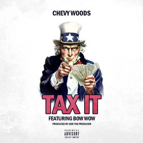 Taylor Gang的Chevy Woods与Bow Wow合作最新歌曲Tax It (音乐)