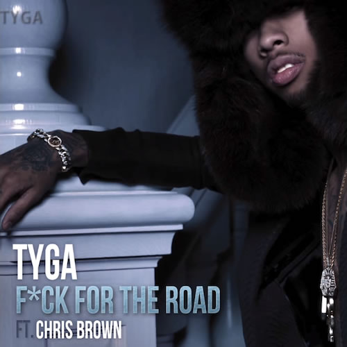 Tyga与Chris Brown合作新专辑单曲F*ck For The Road (音乐)
