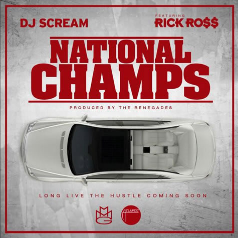 Rick Ross加入DJ Scream最新歌曲National Champs (音乐)