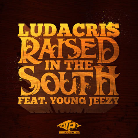 Ludacris与Young Jeezy合作新歌Raised In The South (音乐)