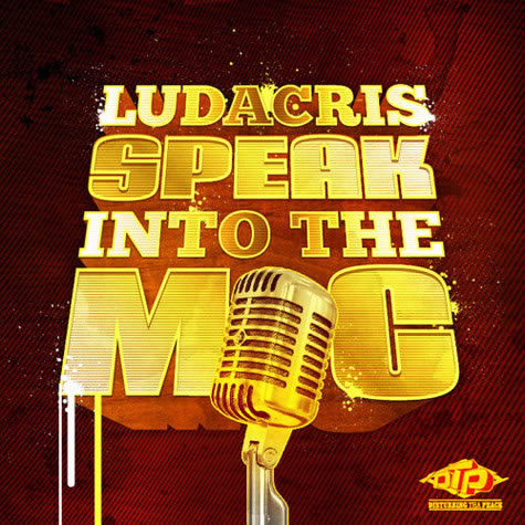 Ludacris发布新歌Speak Into The Mic (音乐) 
