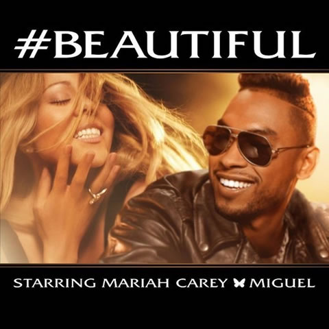 Mariah Carey与Miguel合作新单曲Beautiful (音乐)