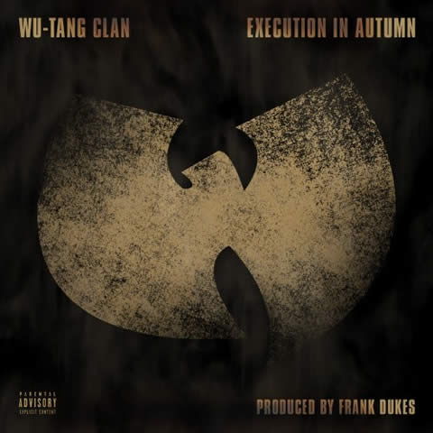 Wu Tang Clan 新专辑A Better Tomorrow发行前新歌Execution in Autumn (音乐)