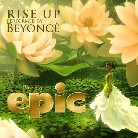 Rise up!! Beyoncé发布动画电影森林战士Epic官方原声带歌曲Rise Up (音乐)