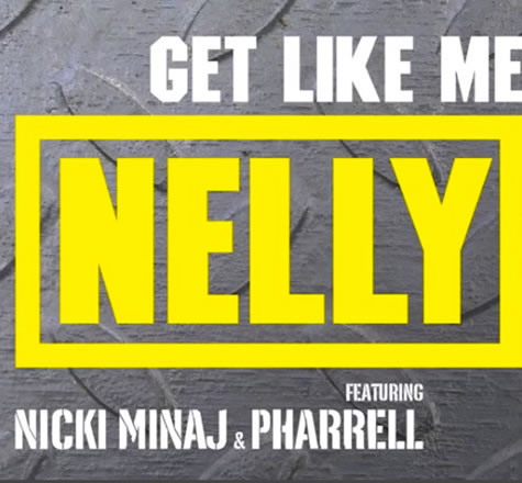 Nicki Minaj & Pharrell加入Nelly新专辑M.O.单曲Get Like Me (音乐)