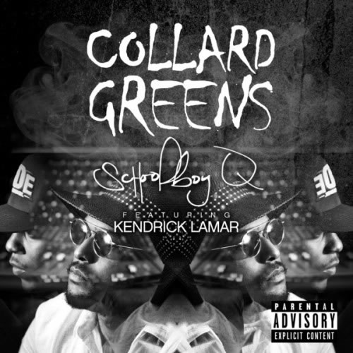 Kendrick Lamar加入好兄弟Schoolboy Q新单曲Collard Greens (音乐)