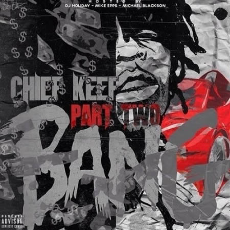 芝加哥说唱新星Chief Keef发布最新Mixtape：Bang Pt. 2 (19首歌曲)