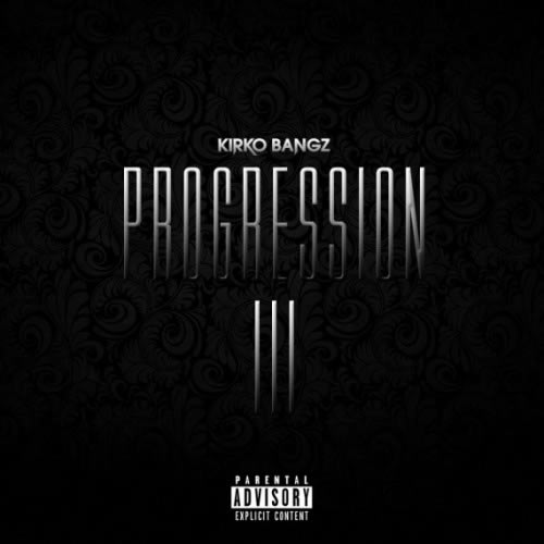 Kirko Bangz 发布最新Mixtape：Progression 3 (14首歌曲下载)