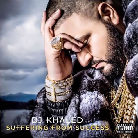 成功吸引眼球的DJ Khaled正式推出他的主要商品Suffering From Success专辑封面