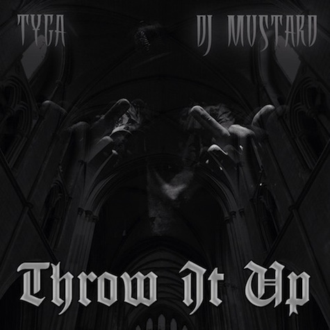 Tyga – Throw It Up (歌词/ Lyrics)
