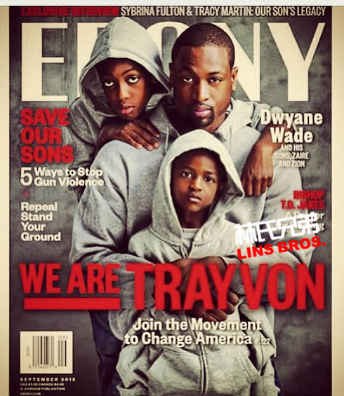 继续抗议!! NBA篮球巨星韦德Dwyane Wade也站出来声援Trayvon Martin.. (杂志封面)