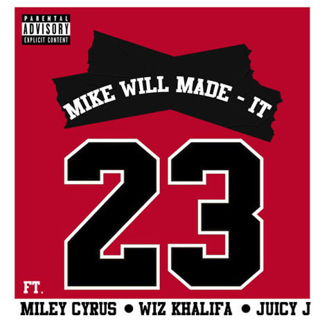 Wiz Khalifa, 流行巨星Miley Cyrus, Juicy J加入 Mike Will Made It 单曲 23 (音乐)