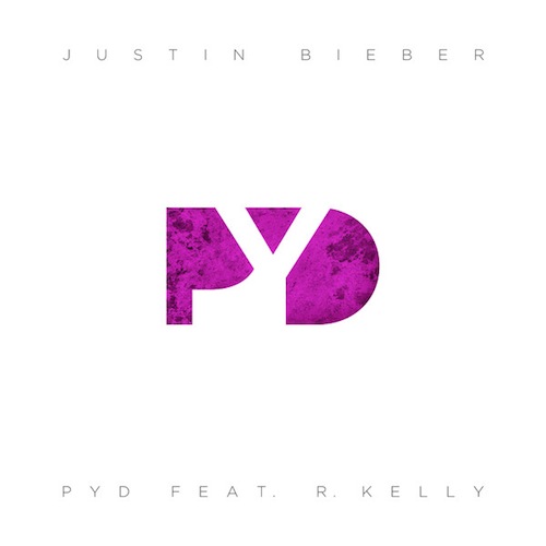 超级流行巨星Justin Bieber与R.Kelly合作最新歌曲PYD (音乐)
