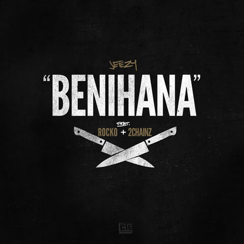 Jeezy与2 Chainz和Rocko合作最新歌曲BENIHANA (音乐)