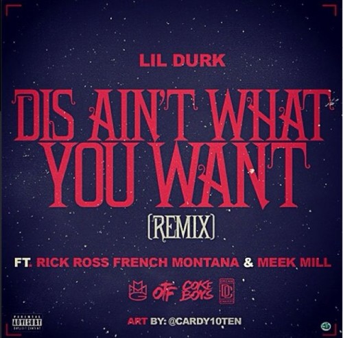 Rick Ross, French Montana & Meek Mill加入Dis Aint What You Want (Remix) (音乐)