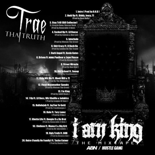 T.I.艺人Trae Tha Truth发布最新Mixtape：I Am King (20首歌曲下载)