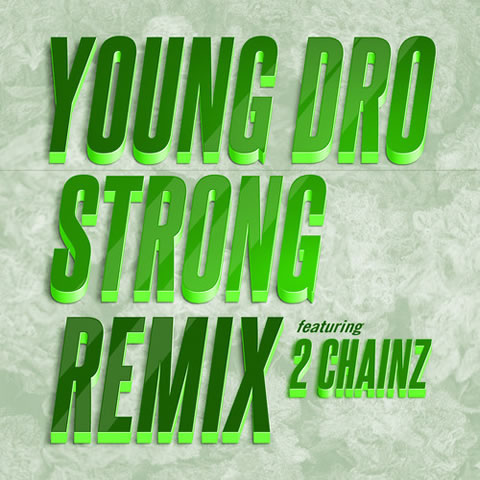 2 Chainz客串Young Dro歌曲Strong (Remix) (音乐)