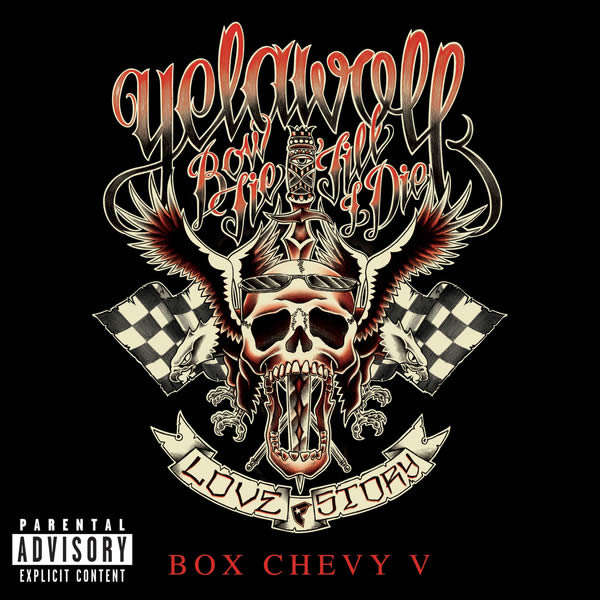 Yelawolf – Box Chevy V (新专辑Love Story第一单曲/ 歌词/ Lyrics)