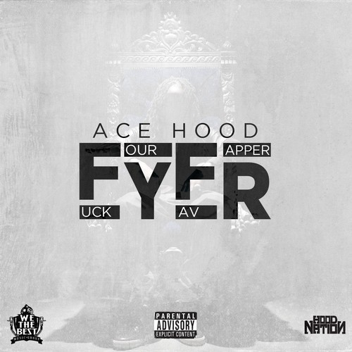 Ace Hood 发布新歌 F.Y.F.R. (Fuck Your Favorite Rapper) (音乐)