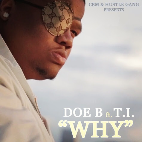 T.I. 和已故徒弟 Doe B 合作歌曲Why (音乐)