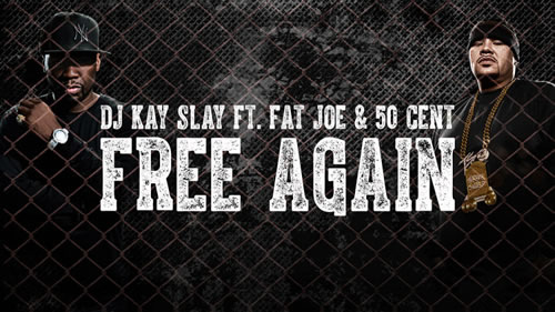 过往恩怨如云烟! 50 Cent和昔日“对手”Fat Joe一起合作歌曲Free Again (音乐)