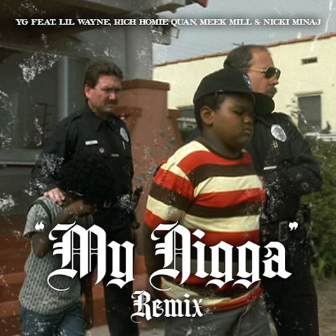 YG Ft. Lil Wayne, Rich Homie Quan, Meek Mill,Nicki Minaj – My Nigga (Remix) (歌词/ Lyrics)