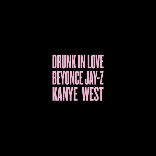 Kanye West x Beyonce x Jay Z – Drunk In Love (Remix/ 歌词/ Lyrics) 