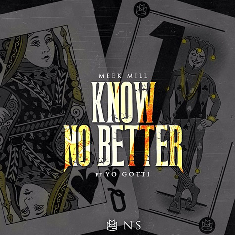 Meek Mill与Yo Gotti合作新歌Know No Better (音乐)
