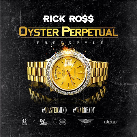 发布和Jeezy合作歌曲War Ready前..Rick Ross 继续发布新歌Oyster Perpetual (音乐) 