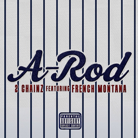 2 Chainz与French Montana合作新单曲A Rod (音乐)