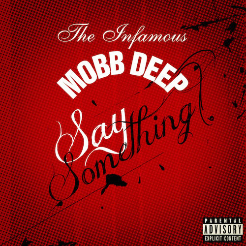 致敬90年代嘻哈..Mobb Deep有话要说..新歌Say Something (音乐)