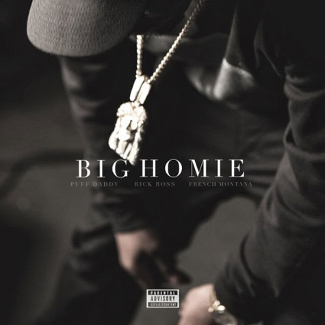吹牛老爹Puff Daddy与好兄弟Rick Ross & French Montana新专辑单曲Big Homie (音乐)