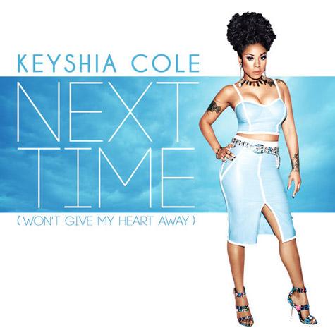 Keyshia Cole新专辑歌曲Next Time (Won’t Give My Heart Away) (音乐)