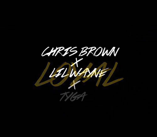 Chris Brown发布联合Lil Wayne & Tyga歌曲Loyal官方MV预告 (视频)