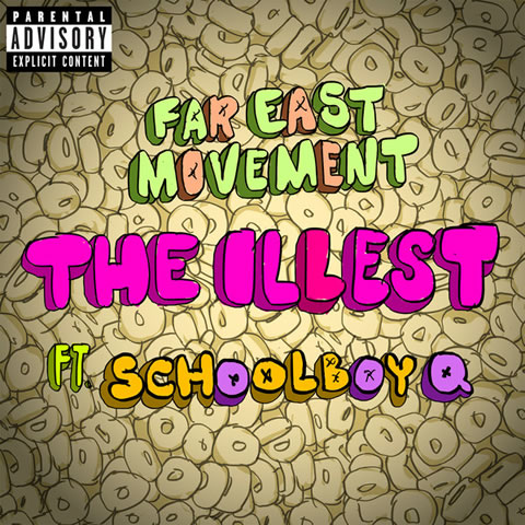 Far East Movement与ScHoolboy Q合作单曲The Illest (iTunes)