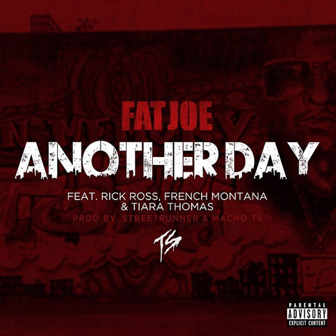 Fat Joe与French Montana, Rick Ross & Tiara Thomas新单曲Another Day (音乐)