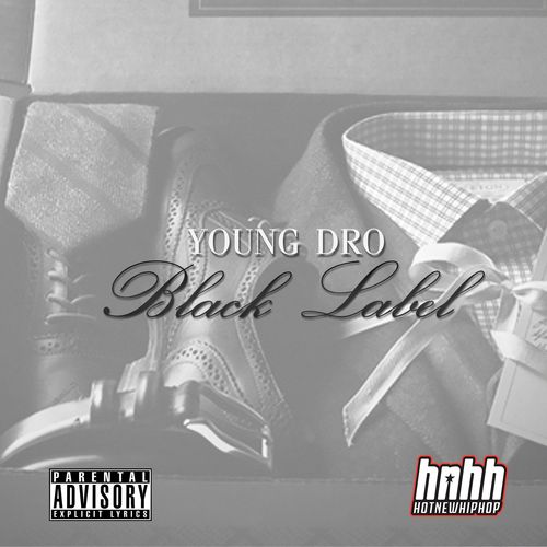 Young Dro最新Mixtape: Black Label (15首歌曲) 老板T.I, Trae Tha Truth等客串
