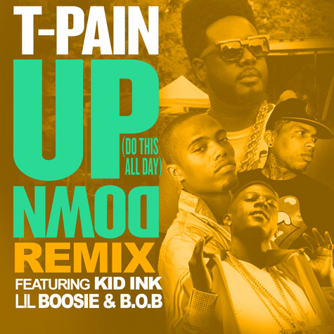 T Pain与B.o.B, Kid Ink & Lil Boosie歌曲Up Down (Remix) (音乐)