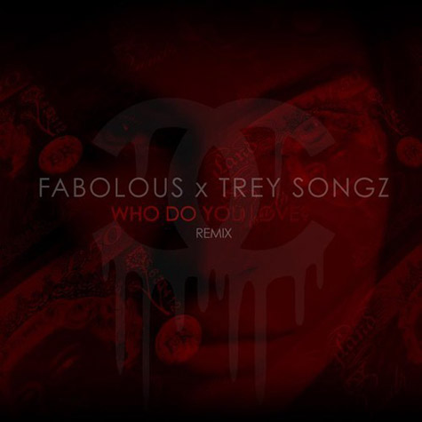 Fabolous与Trey Songz歌曲Who Do You Love? (Remix) (音乐)