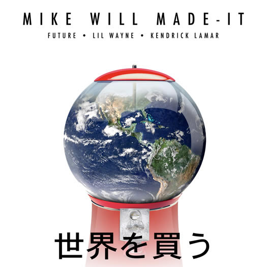 Mike WiLL Made It Ft. Lil Wayne, Kendrick Lamar, Future – Buy The World (歌词/ Lyrics)