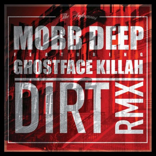 Mobb Deep x Ghostface Killah 歌曲 Dirt 官方Remix (音乐)